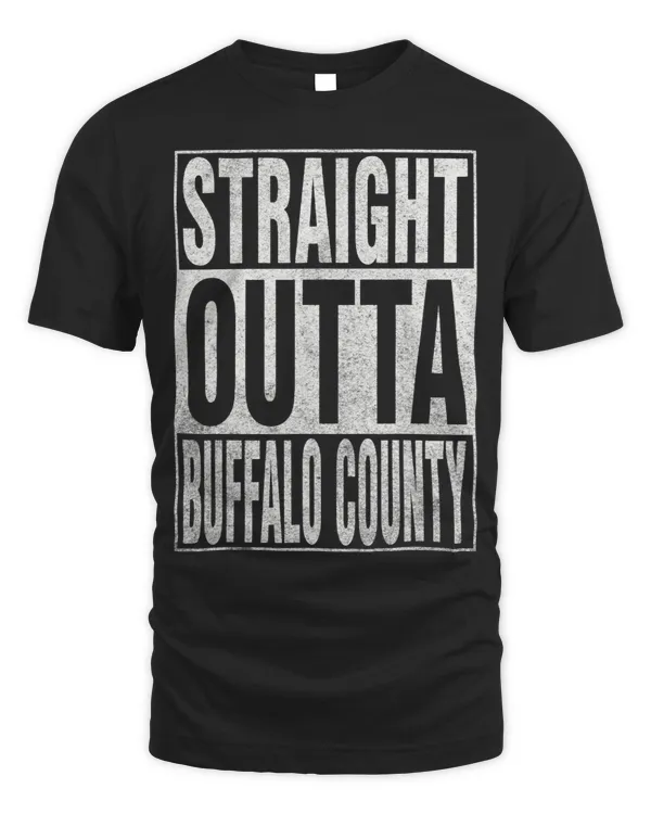STRAIGHT OUTTA BUFFALO COUNTY Cool Home Quote