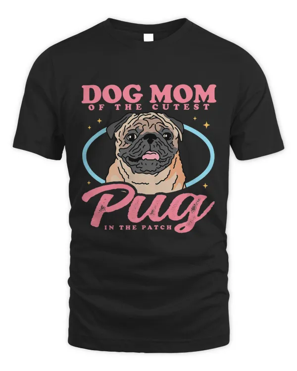 Pug Lover Owner Dog Mom Of The Cutest Pug 1 Pugs Dog