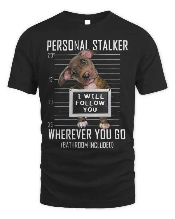 Bully Lover Dog Personal Stalker Dog Pitbull I Will Follow You Mugshot Jail 175 Pitbull Dog