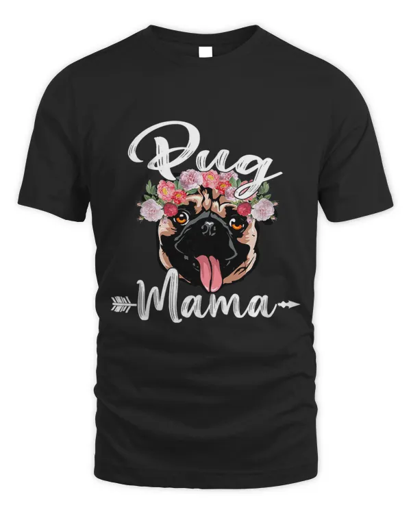 Pug Lover Womens Cute Dog Mom Mothers Day Pug Mama Florals Pugs Dog