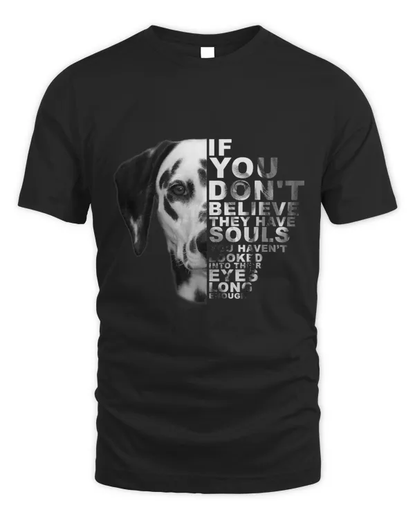 Dalmatian If You Dont Believe They Have Souls Dalmatian Portrait Dalmatians Dog