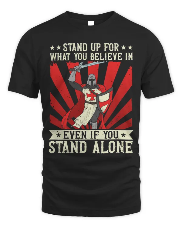 Templar Knight Stand Up For What You Believe In Crusader