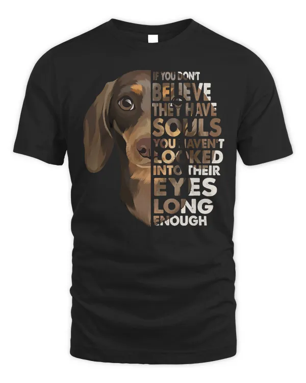 Wiener Believe They Have Souls Vintage Dachshund Face Dog Lover 97 Dachshund Doxie