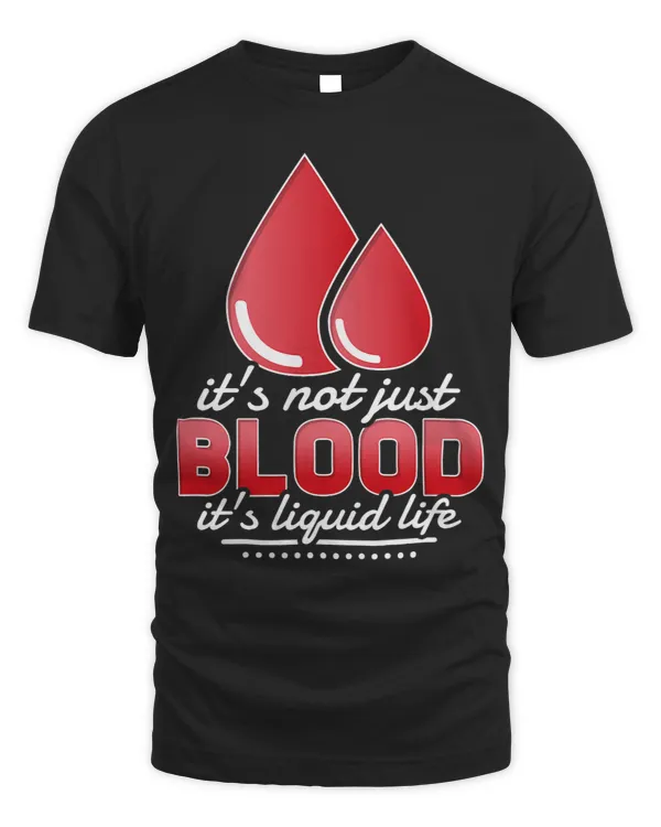 Its Not Just Blood Its Liquid Life Blood Donor