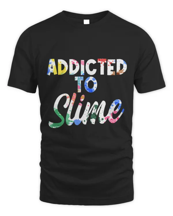 Addicted To Slime Sticky Liquid
