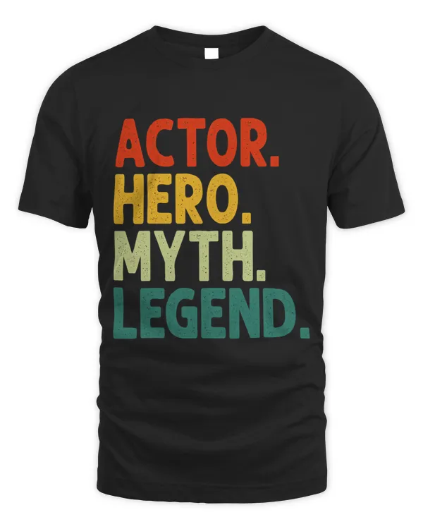Actor Hero Myth Legend Vintage Funny Actor