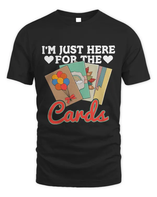 I’m just here for the cards Quote for a Card Maker