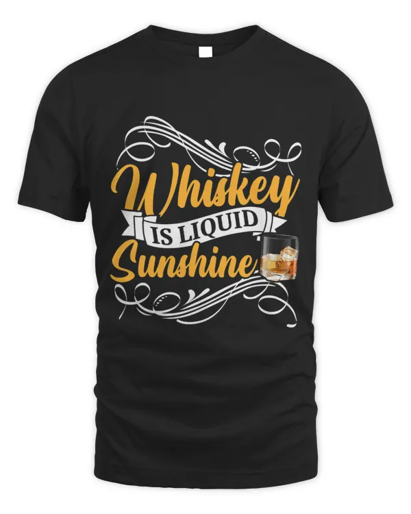 Mens Whiskey Is Liquid Sunshine Bourbon Whisky Lover