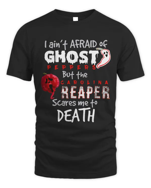 Aint Afraid of Ghosts Reaper Scares Me Funny Chili Head
