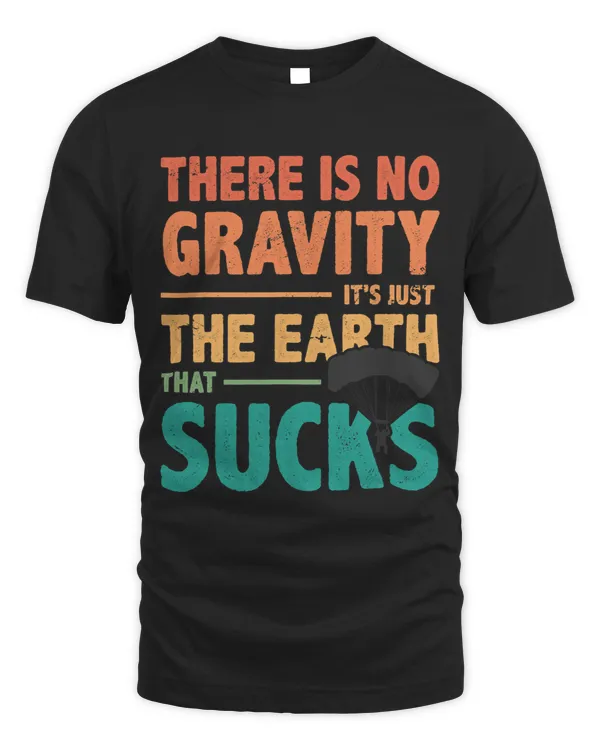 There Is No Gravity Its Just The Earth That Sucks Paraglide 2