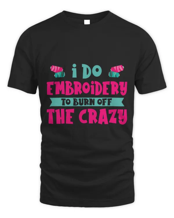 I Do Embroidery To Burn Off The Crazy Stitching Embroider
