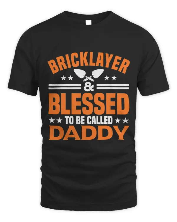 Mens Bricklayer Blessed To Be Called Daddy Masonry