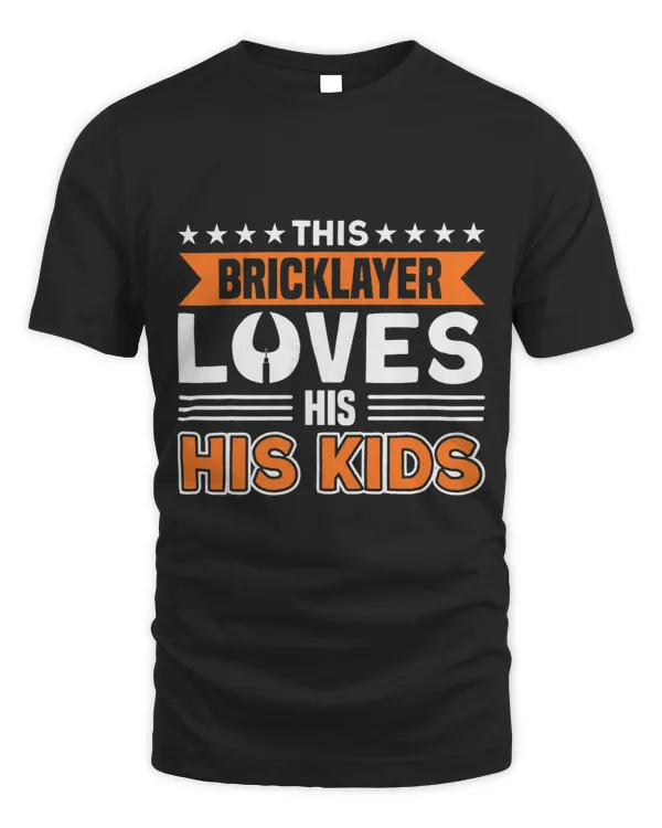 Mens Bricklayer This Bricklayer Loves His Kids Masonry