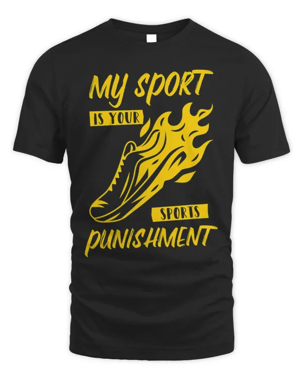 Track and Field Track My Sport Is Your Sports Punishment 23