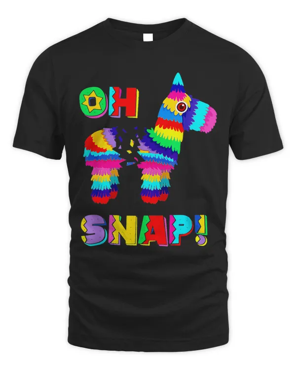 Funny Pinata OH SNAP TShirt Cinco de Mayo Mexican Party