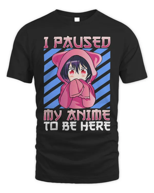 Funny I Paused My Anime To Be Here Japanese Kawaii Girl