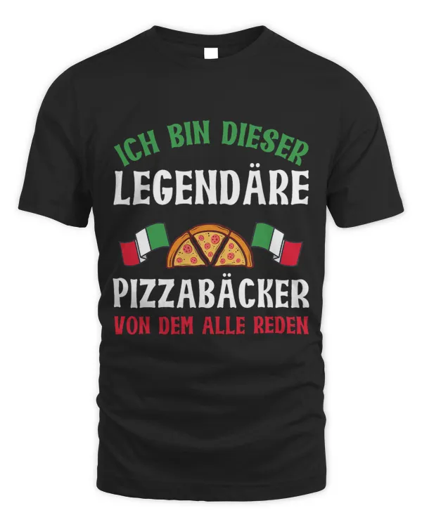 Mens Ich Bin Dieser Legendary Pizza Baker Von Dem Alle Reden
