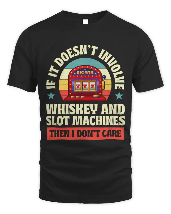If It Doesnt Involve Whiskey And Slot Machines Lucky Gift
