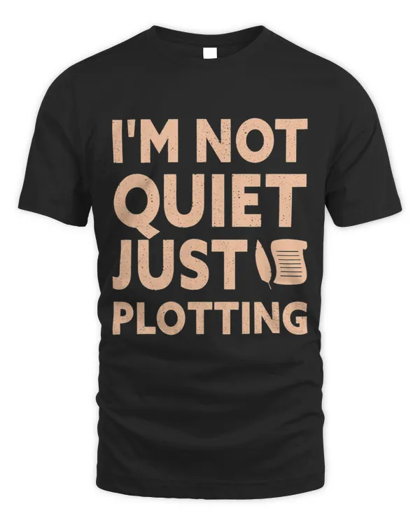 Im Not Quiet Just Plotting