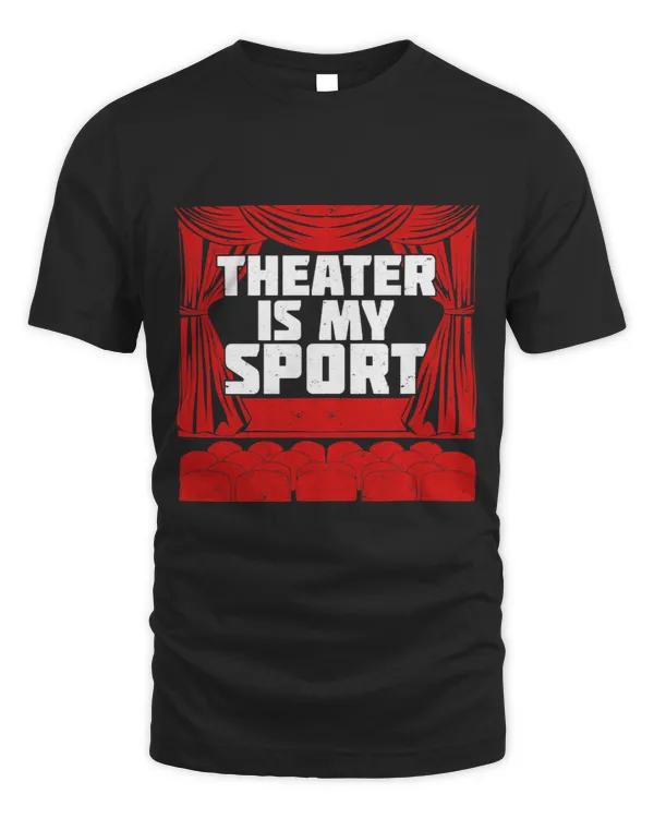 Theater Is My Sport Design for a Theater Actor