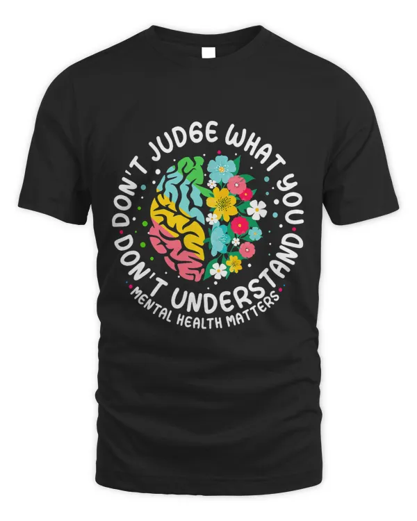 Dont Judge What You Do Not Understand Mental Health Matters
