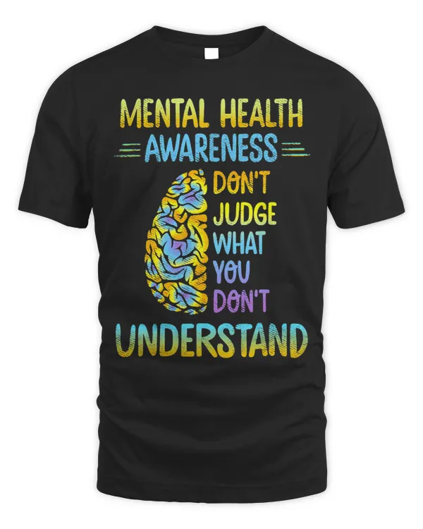 Dont Judge What You Dont Understand Mental Health Awareness