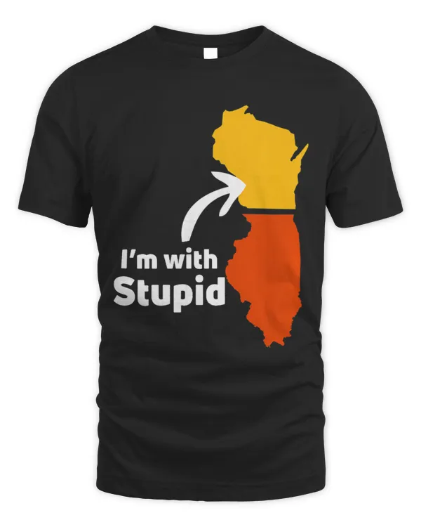 IM WITH STUPID Chicago Illinois Hates Wisconsin T Shirt