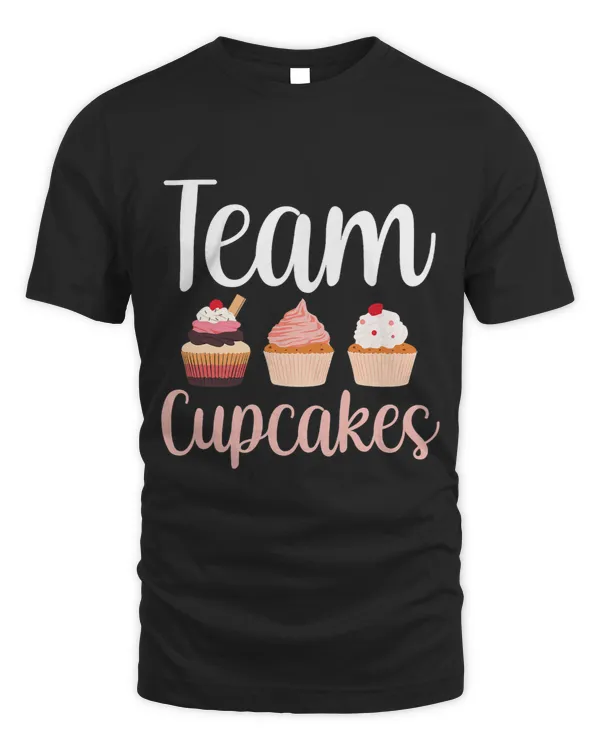 Team Cupcakes Cute Eat Cupcake Lover