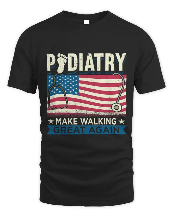 Podiatrist Design For Foot Doctor Make Walking Great Again