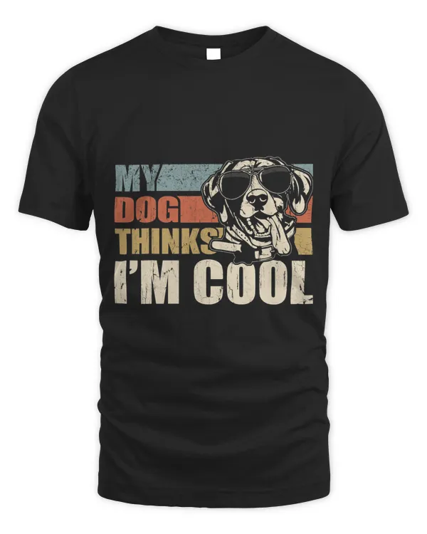 My Dog Thinks Im Cool Pointer Funny Retro Dad Mom