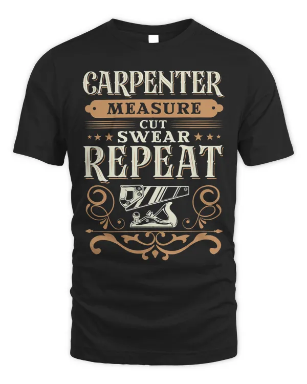 Mens Carpenter Measure cut swear repeat