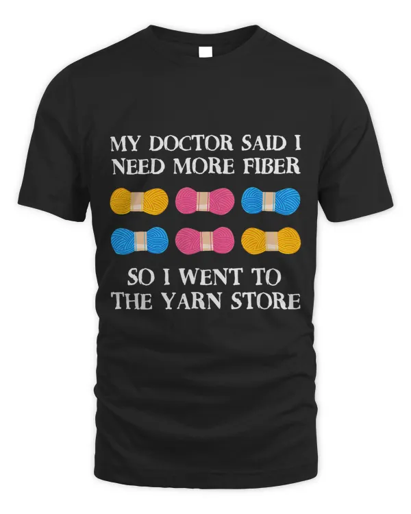 My Doctor Said I Need More Fiber So I Went To The Yarn Store 2