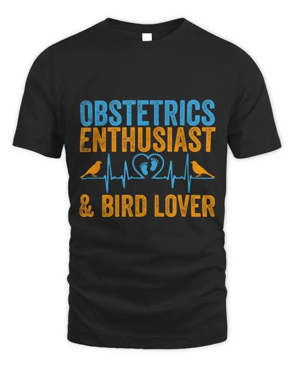 Obstetrics Enthusiast Bird LoverObstetric Doctor Bird Owner