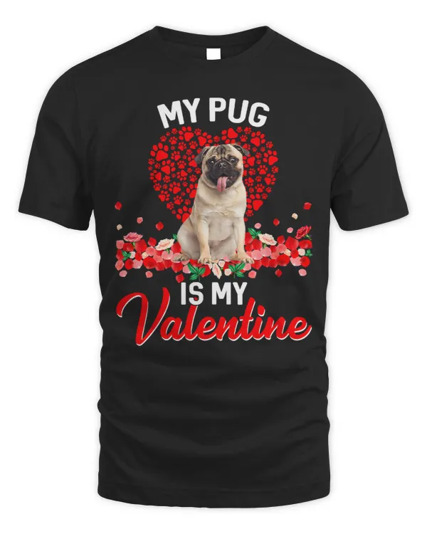 Pug Lover Funny My Pug Is My Valentine Dog Puppy Lover 248 Pugs Dog