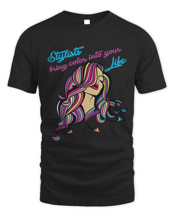 Hair Colorist Shirt Stylists Bring Color Cosmetologist Tee