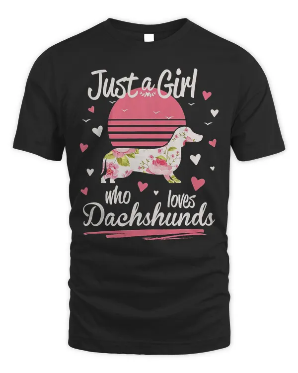 Wiener Just A Girl Who Loves Dachshund 429 paws Dachshund Doxie