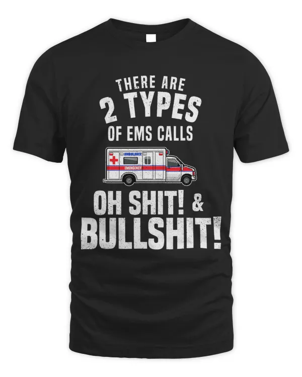 2 Types of EMS Calls Funny EMT EMS Paramedic First Responder