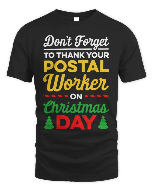 Mens Dont Forget to Thank Your Postal Worker on Christmas Day