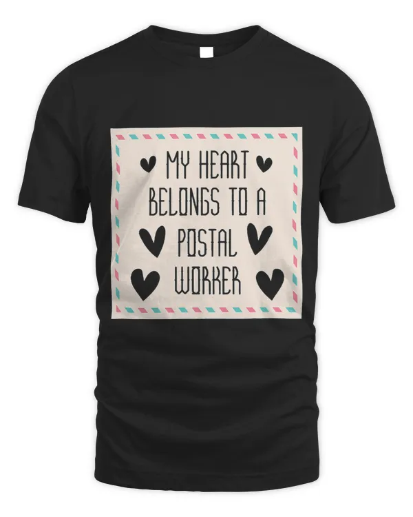My Heart Belongs To A Postal Worker Postman Relationship