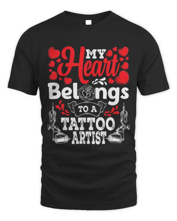 My heart belongs to a Tattoo artist awesome valentines day