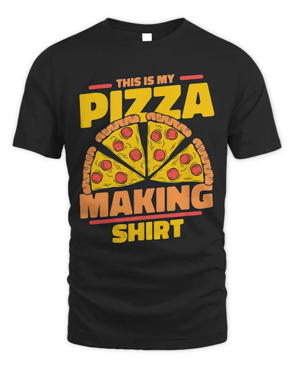 This Is My Pizza Making Clothing Pizzaiolo Lover Pizza Maker 1