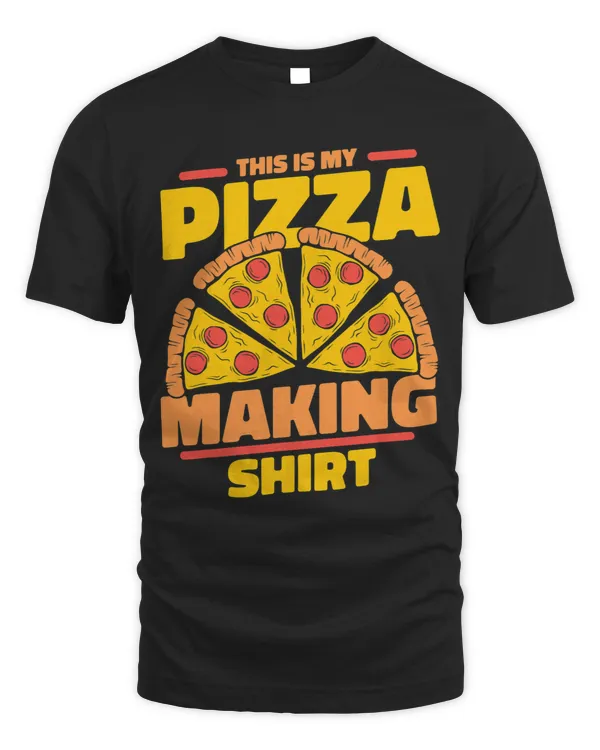 This Is My Pizza Making Clothing Pizzaiolo Lover Pizza Maker