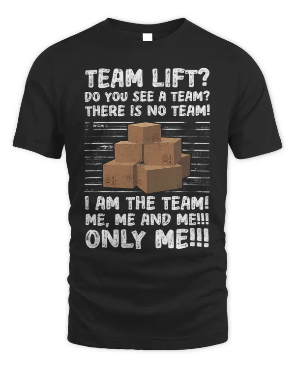 Mens Team Lift Do You See A Team There Is No Team I Am Team