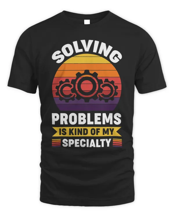 Solving problems is kind of my specialty