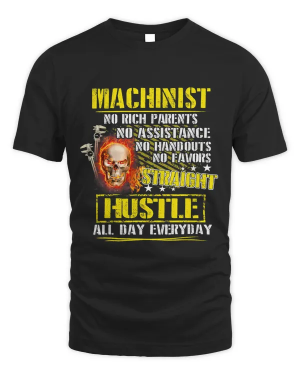 machinist straight hustle all day everyday proud machinist
