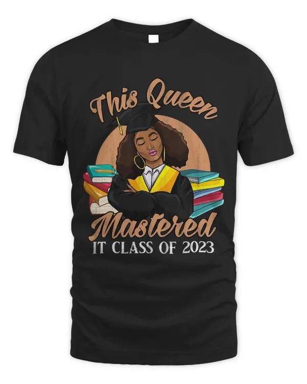 I Mastered It Masters Queen Graduation Class of College