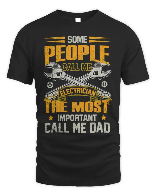 Some People Call Me An Electrician Dad Funny Fathers Day
