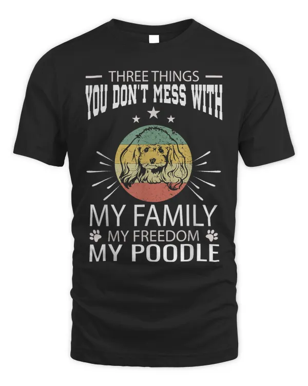 Poodles Three Things You Dont Mess With Poodle 4th Of July Gifts Poodle dog