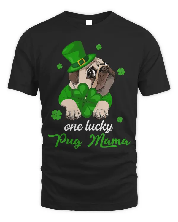 Pug Lover Womens One Lucky Pug Mama Cute Funny Pug St Patrick Day 356 Pugs Dog