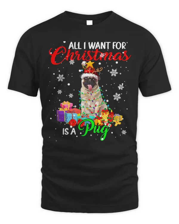 Pug Lover All I Want For Christmas Is A Pug Santa Reindeer Xmas 364 Pugs Dog